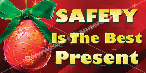 Safety is a Christmas present #1088 safety banner for the workplace