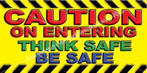 Think Safe safety banner for the workplace