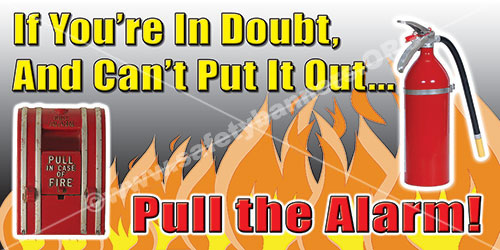 If You Are In Doubt and Cant Put It Out fire safety banner item 1137
