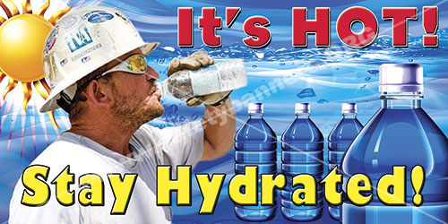 It Is Hot Stay Hydrated heat stress and heat stroke safety banner item 1276