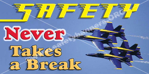 Safety Never Takes A Break safety banner item 1048 health and safety banner