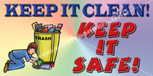 Safety banner idea keep it safe keep it clean item1005