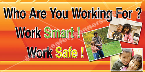 Who Are You Working For safety banner item 1056