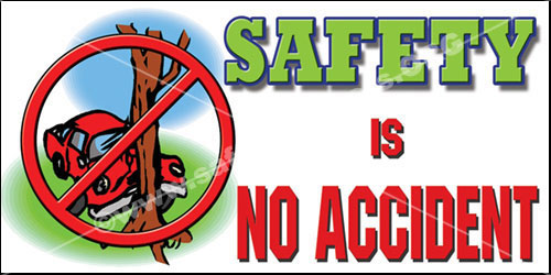 safety is no accident workplace safety banner number1014