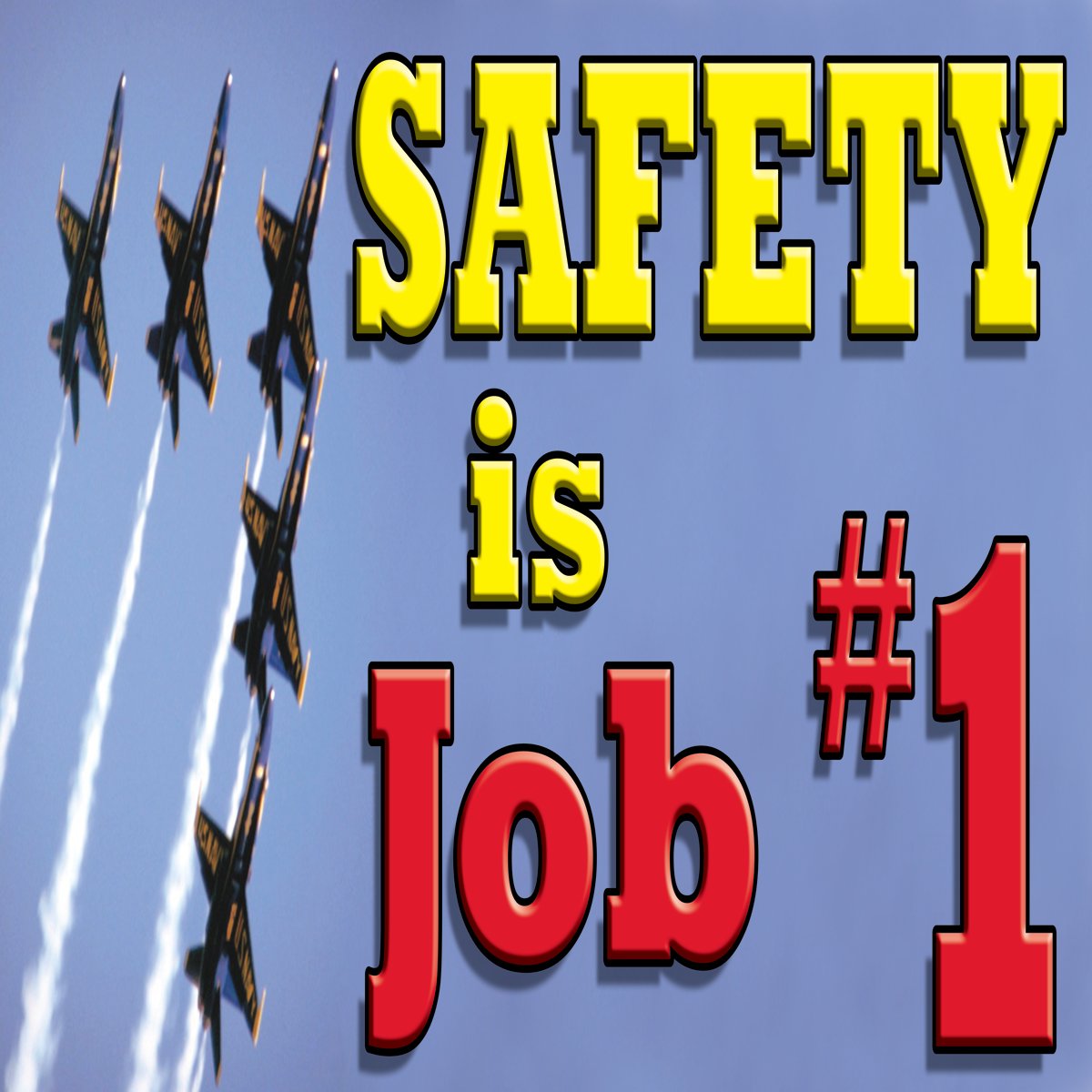 1015 Safety Is Job one safety banner