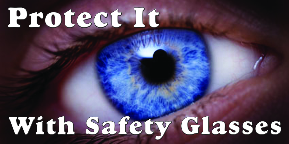 1184 Protect It With Safety Glasses