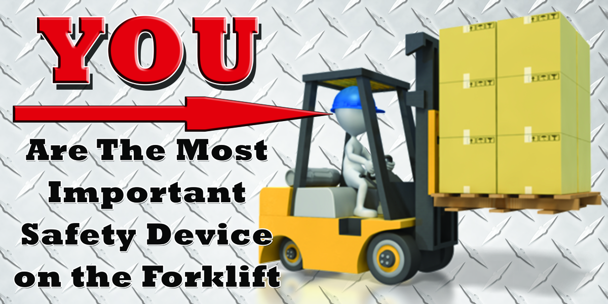 1204 Fprklift You are the Most Important Safety Device on the Forklift