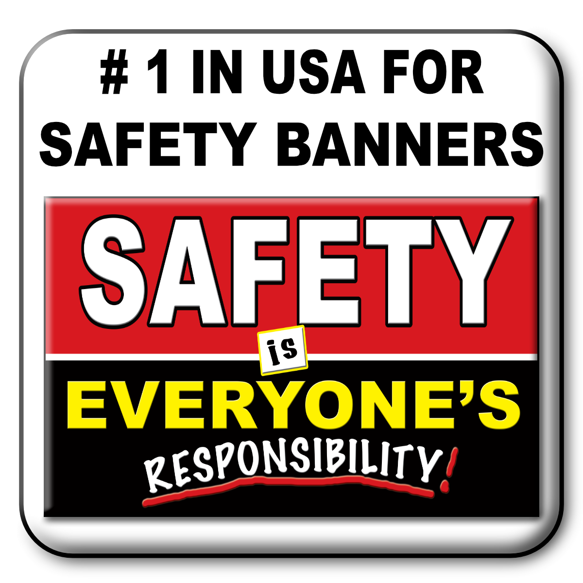 Number one for safety banners