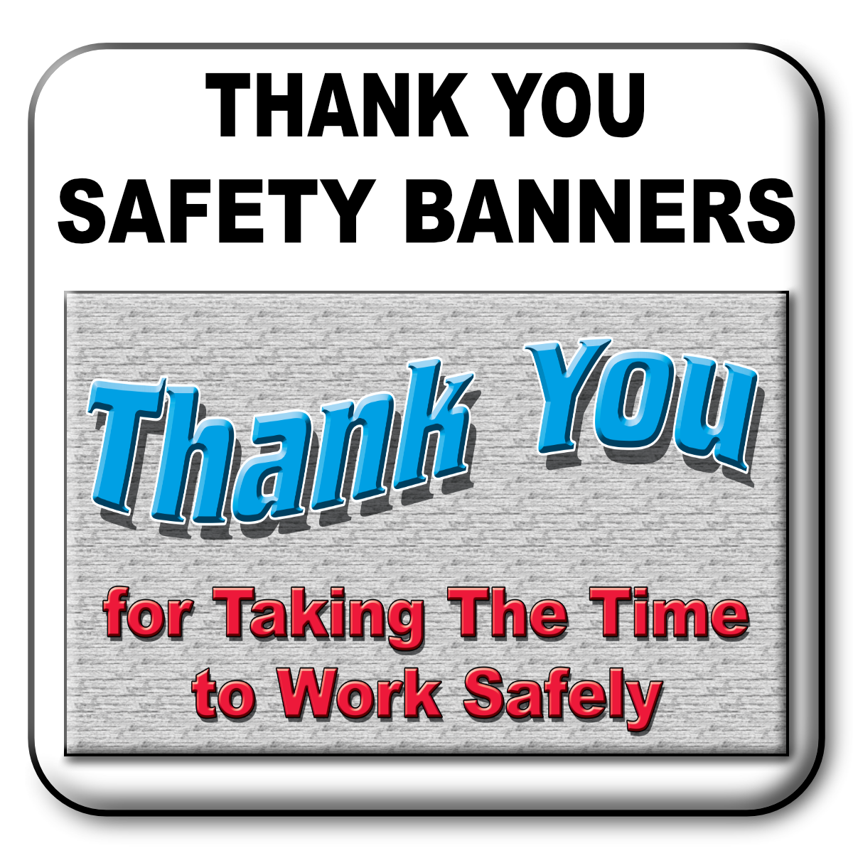 Thank You Safety Banners Button