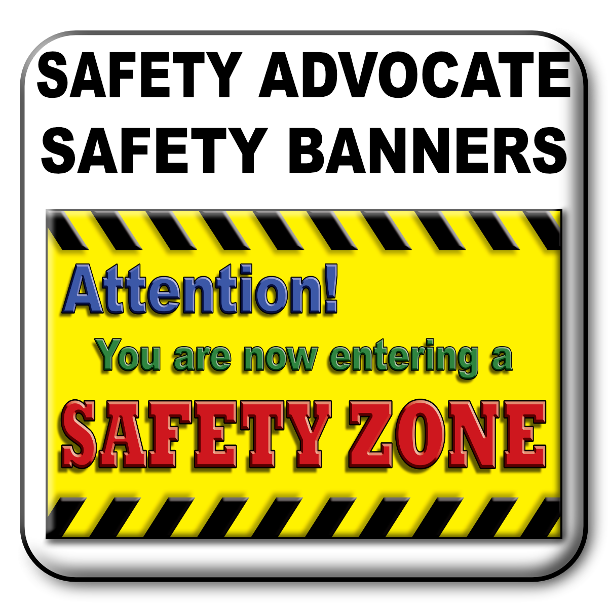 facility safety advocate safety banners button