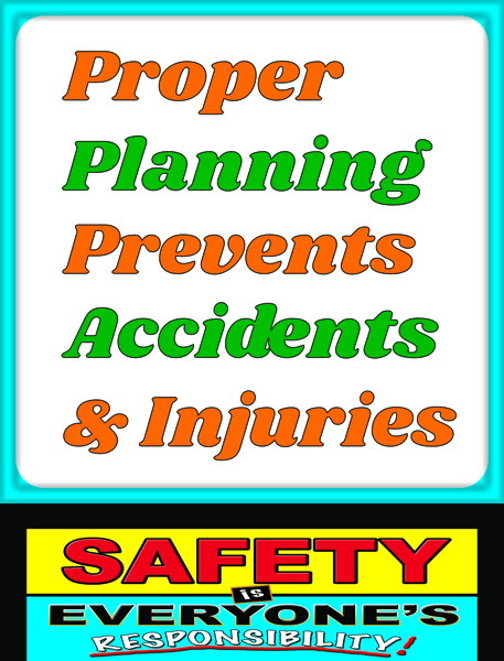 Proper Planning Prevents Accidents