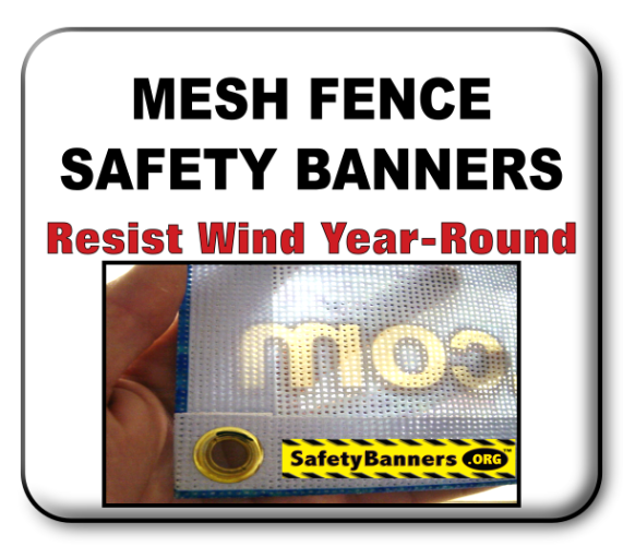 Mesh Fence Safety Banners resist wind