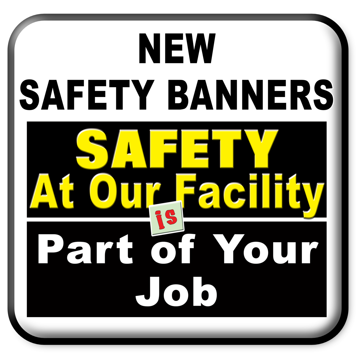 Safety Banners choices for every safety need