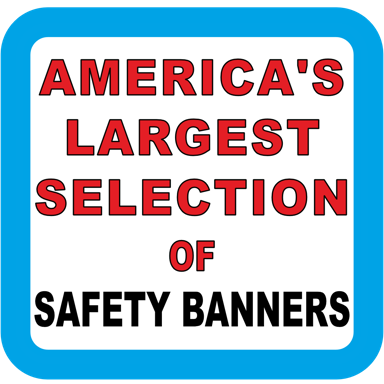Safety Banners: Our Most Popular Safety Banners