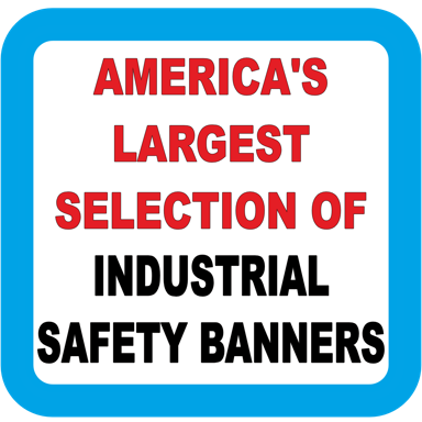 Safety Banners: Our Most Popular Safety Banners