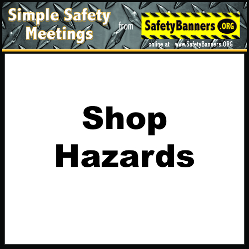 Shop Hazards simple safety meting BUTTON