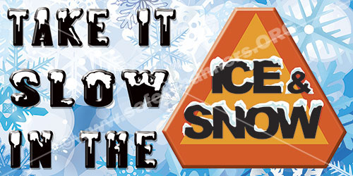 take is slow in the ice and snow safety banner