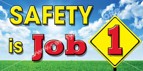 safety banner, safety is job number one