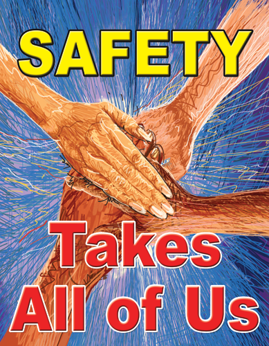 3015 - Safety. It takes All of Us. Safe safely poster 22x28