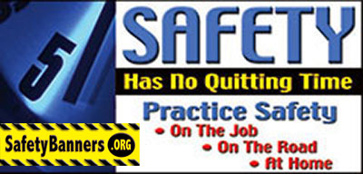 Safety Has No Quitting Time safety banner with company logo Item 1231