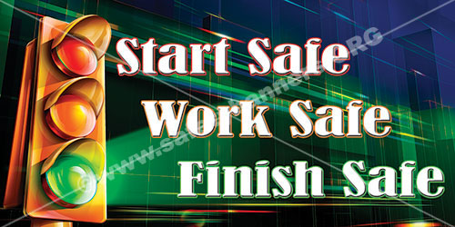 USA's #1 Safety Banners Producer - SafetyBanners.Org 2 Start Safe Work Safe safety banner item number 1169