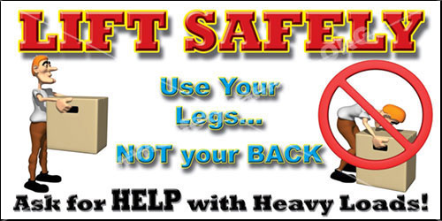 Safety banners for lifting can help prevent work related back injuries. 1 lifting safey banner 1021