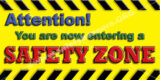 Attention You Are Now Entering A Safety Zone