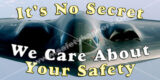 It's No Secret We Care About Your Safety