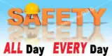 Safety All Day Every Day