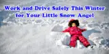 21766 work Safely for Your Snow Angel