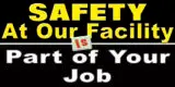 21773 Safety at our Facility is Part of your job